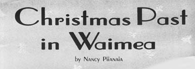Christmas Past In Waimea by Nancy Piianaia